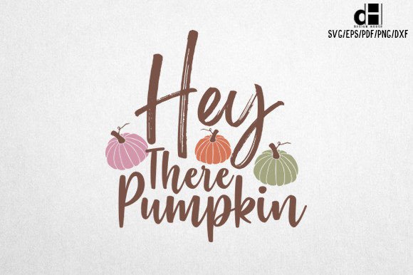 Download Fall Hey There Pumpkin SVG Design - Design Collection