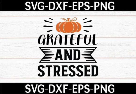 Download Grateful and Stressed SVG Design - Design Collection