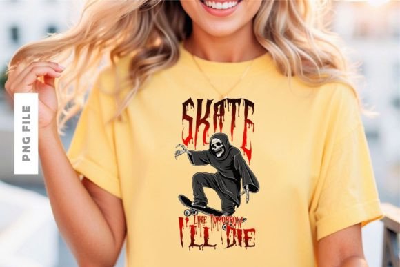 Download Skate Like Tomorrow I'll Die Design - Skate Collection