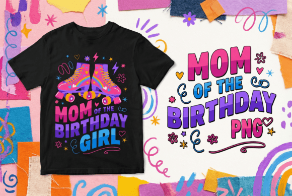 Download Mom of the Birthday Girl Roller Skate - Skate Collection